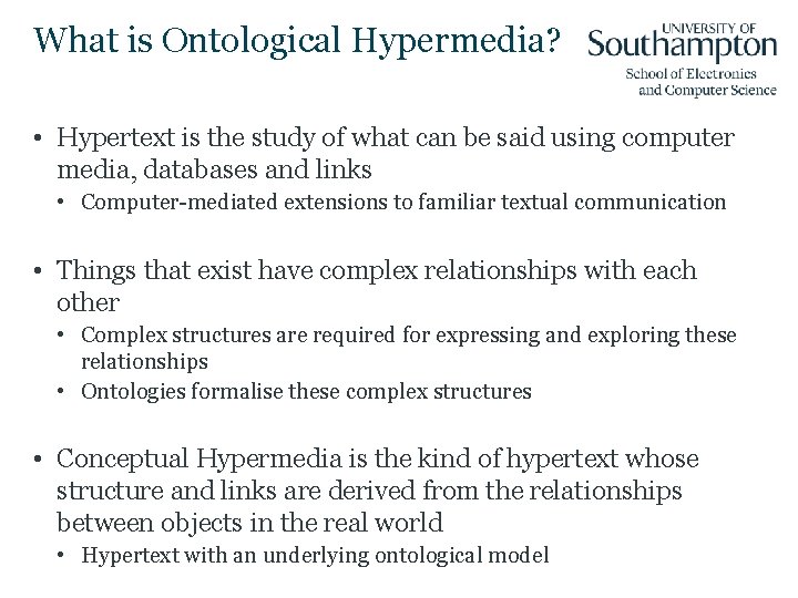 What is Ontological Hypermedia? • Hypertext is the study of what can be said