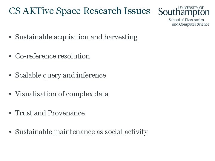 CS AKTive Space Research Issues • Sustainable acquisition and harvesting • Co-reference resolution •