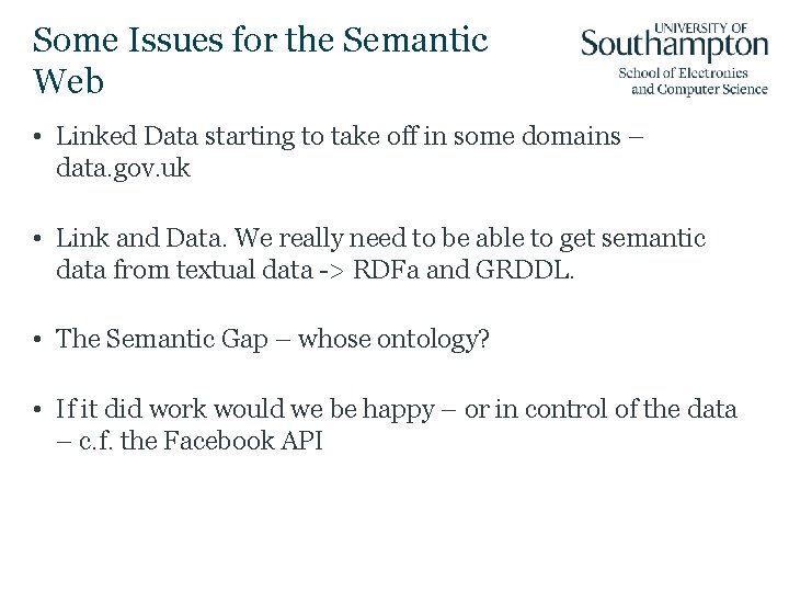 Some Issues for the Semantic Web • Linked Data starting to take off in