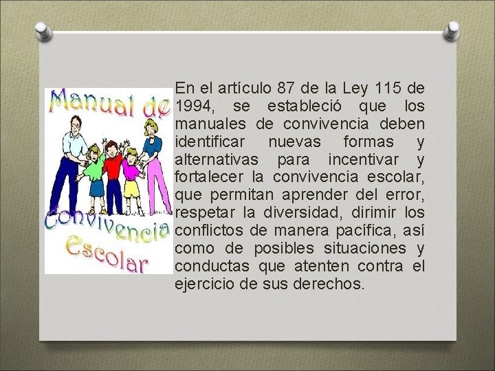 En el artículo 87 de la Ley 115 de 1994, se estableció que los En el artículo 87 de la Ley 115 de 1994, se estableció que los