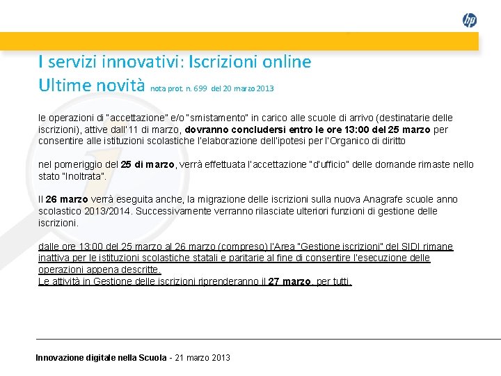 I servizi innovativi: Iscrizioni online Ultime novità nota prot. n. 699 del 20 marzo
