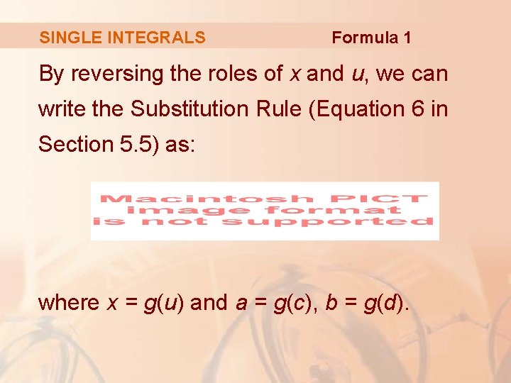 SINGLE INTEGRALS Formula 1 By reversing the roles of x and u, we can