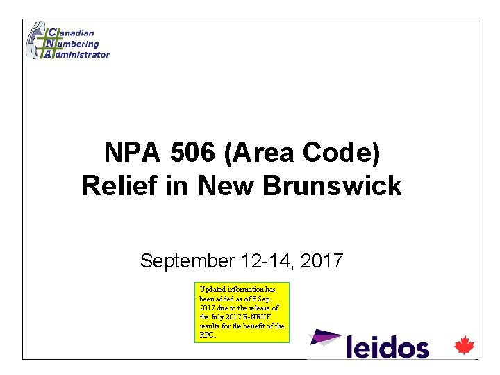 NPA 506 (Area Code) Relief in New Brunswick September 12 -14, 2017 Updated information