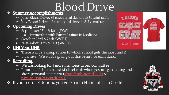 Blood Drive ❖ Summer Accomplishments ➢ June Blood Drive: 39 successful donors & 51