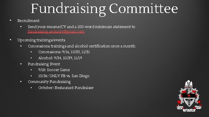 Fundraising Committee • Recruitment • • Send your resume/CV and a 100 -word minimum