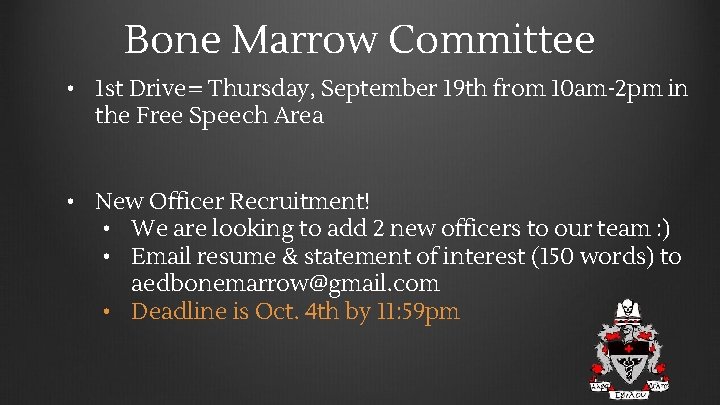 Bone Marrow Committee • 1 st Drive= Thursday, September 19 th from 10 am-2