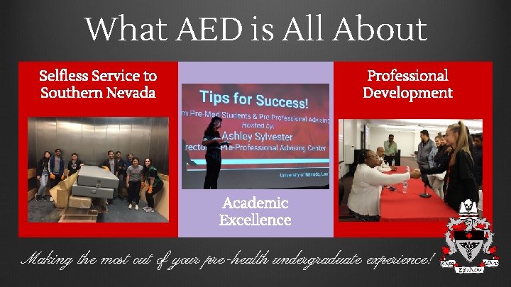 What AED is All About Selfless Service to Southern Nevada Professional Development Academic Excellence