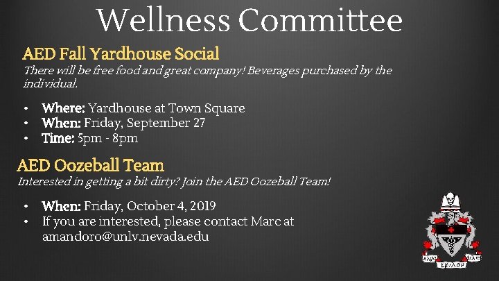 Wellness Committee AED Fall Yardhouse Social There will be free food and great company!