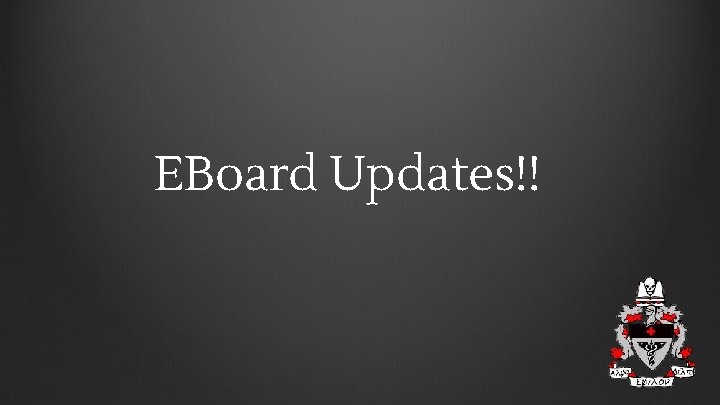 EBoard Updates!! 