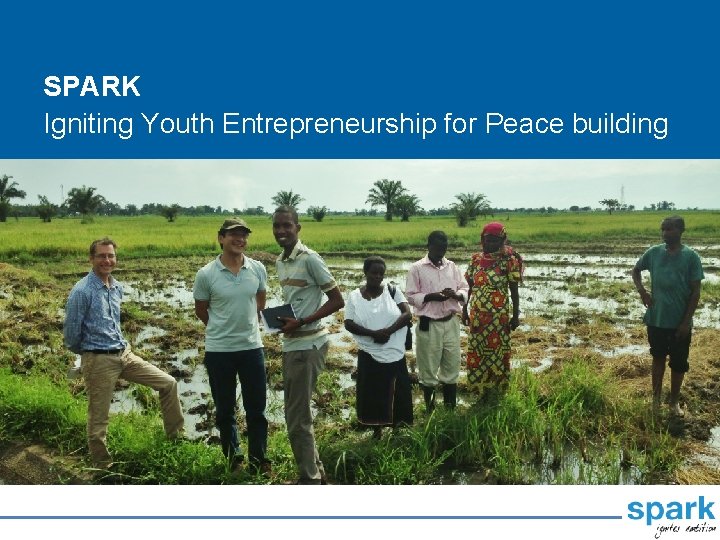 SPARK Igniting Youth Entrepreneurship for Peace building 