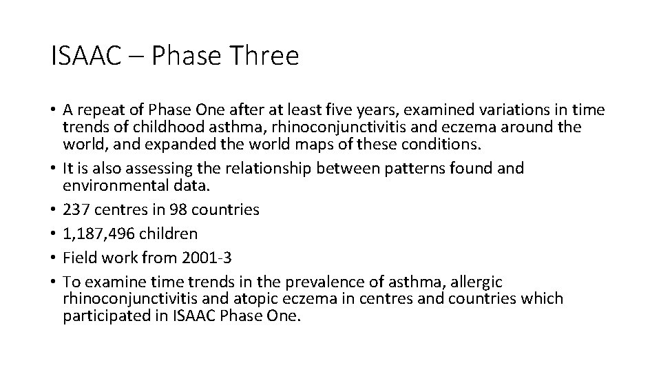 ISAAC – Phase Three • A repeat of Phase One after at least five