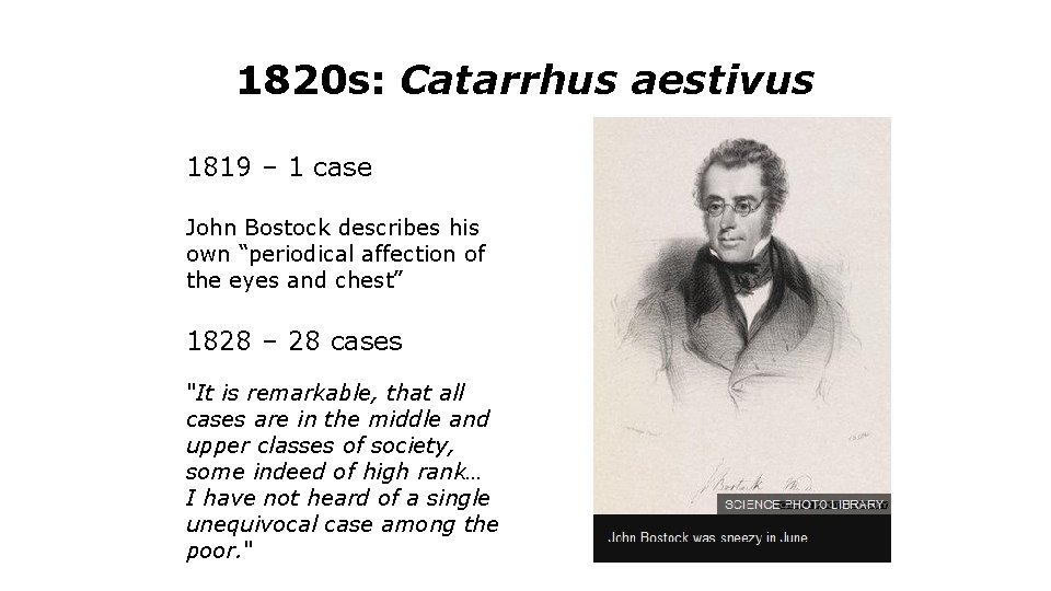 1820 s: Catarrhus aestivus 1819 – 1 case John Bostock describes his own “periodical