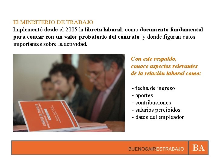 El MINISTERIO DE TRABAJO Implementó desde el 2005 la libreta laboral, como documento fundamental