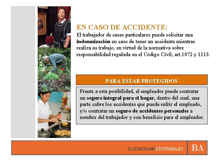 EN CASO DE ACCIDENTE: El trabajador de casas particulares puede solicitar una indemnización en