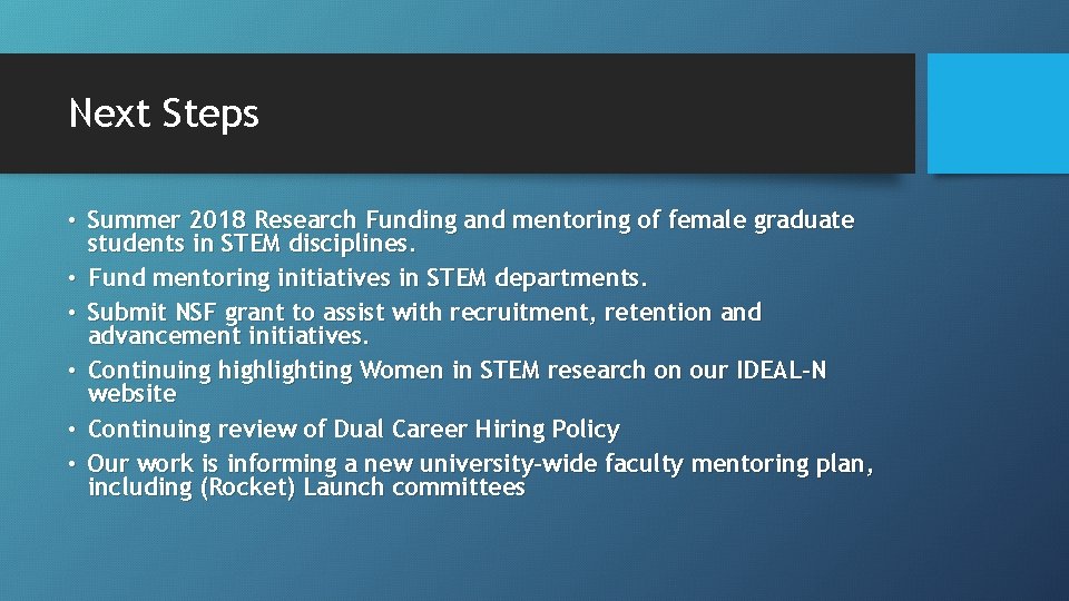 Next Steps • Summer 2018 Research Funding and mentoring of female graduate students in