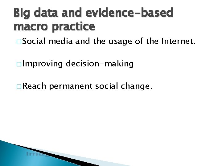 Big data and evidence-based macro practice � Social media and the usage of the