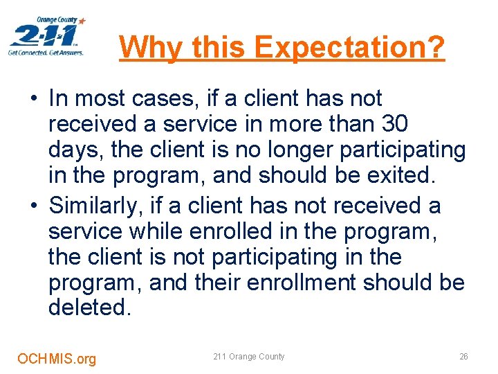 Why this Expectation? • In most cases, if a client has not received a