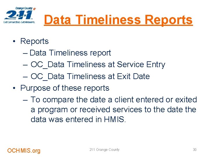 Data Timeliness Reports • Reports – Data Timeliness report – OC_Data Timeliness at Service