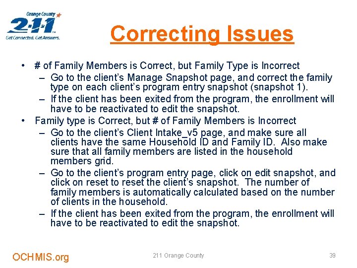 Correcting Issues • # of Family Members is Correct, but Family Type is Incorrect