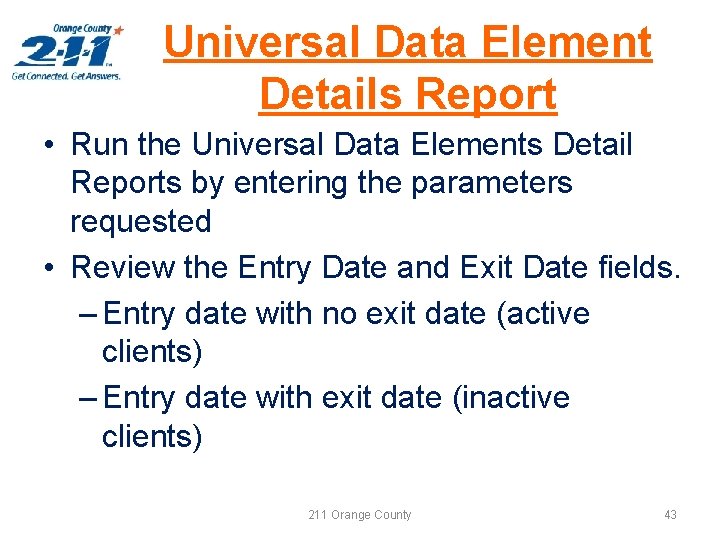 Universal Data Element Details Report • Run the Universal Data Elements Detail Reports by