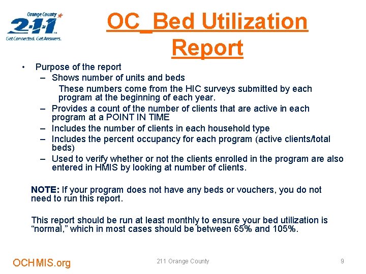 OC_Bed Utilization Report • Purpose of the report – Shows number of units and