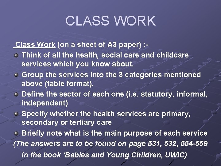 CLASS WORK Class Work (on a sheet of A 3 paper) : Think of