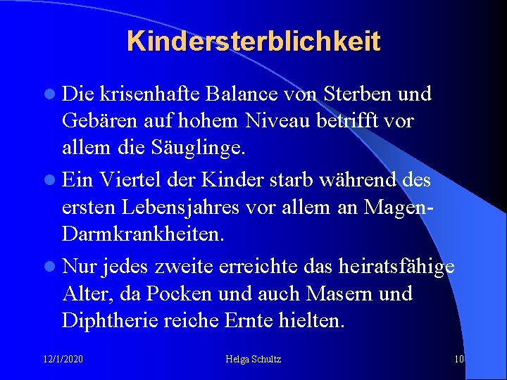 Kindersterblichkeit l Die krisenhafte Balance von Sterben und Gebären auf hohem Niveau betrifft vor