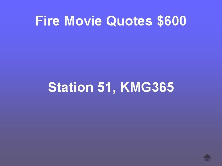 Fire Movie Quotes $600 Station 51, KMG 365 