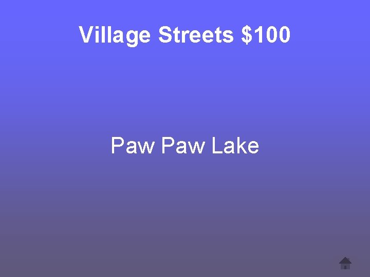 Village Streets $100 Paw Lake 