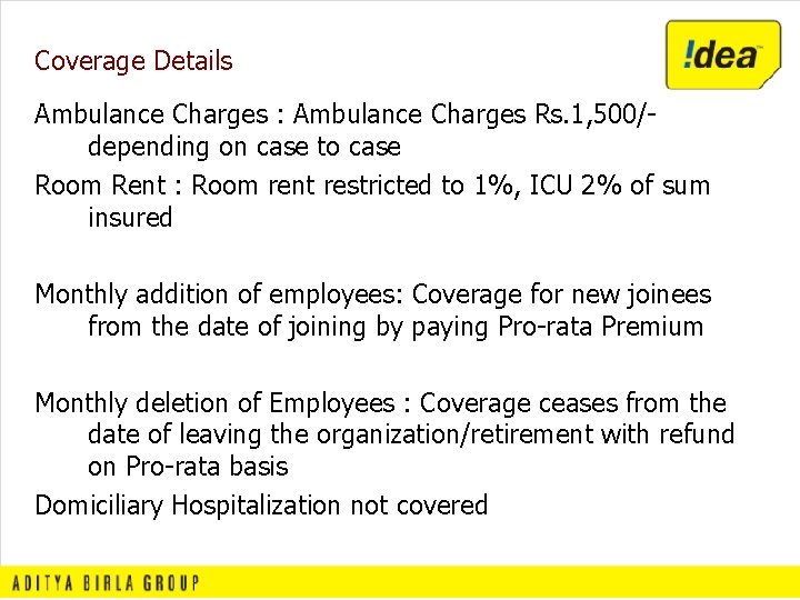 Coverage Details Ambulance Charges : Ambulance Charges Rs. 1, 500/- depending on case to