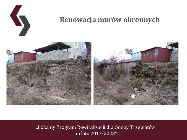 Renowacja murów obronnych „Lokalny Program Rewitalizacji dla Gminy Trzebiatów na lata 2017 -2023” 