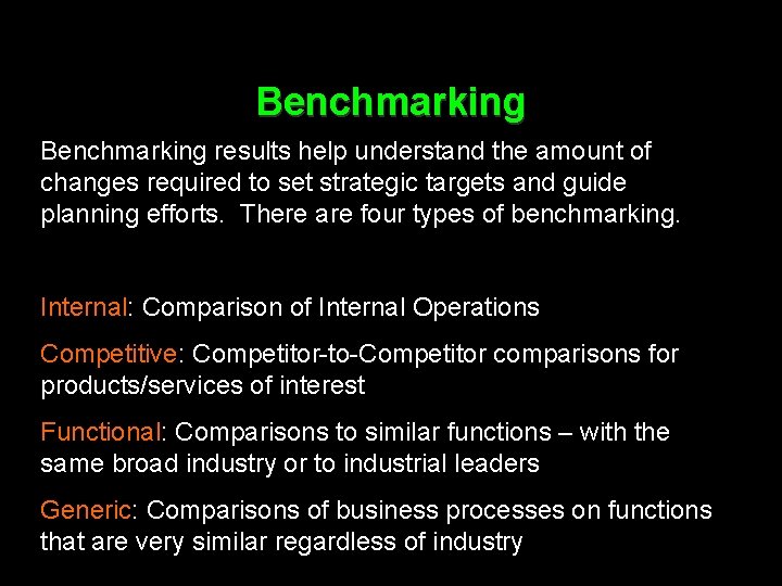 Benchmarking results help understand the amount of changes required to set strategic targets and