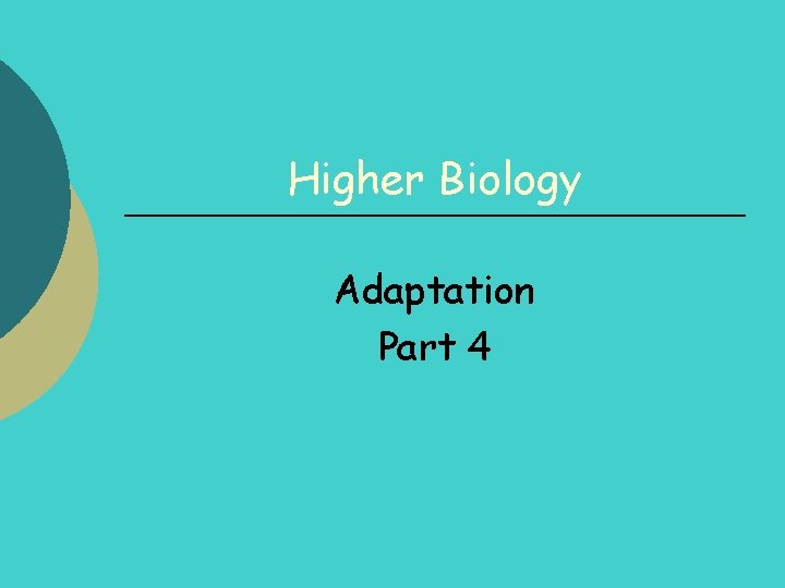 Higher Biology Adaptation Part 4 