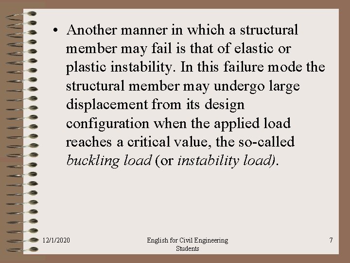  • Another manner in which a structural member may fail is that of