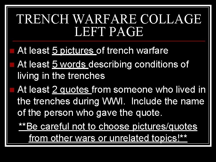 TRENCH WARFARE COLLAGE LEFT PAGE At least 5 pictures of trench warfare n At TRENCH WARFARE COLLAGE LEFT PAGE At least 5 pictures of trench warfare n At