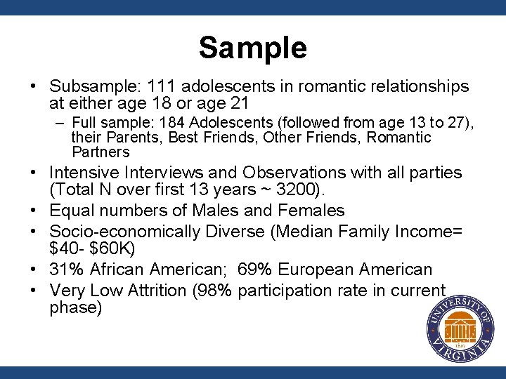 Sample • Subsample: 111 adolescents in romantic relationships at either age 18 or age