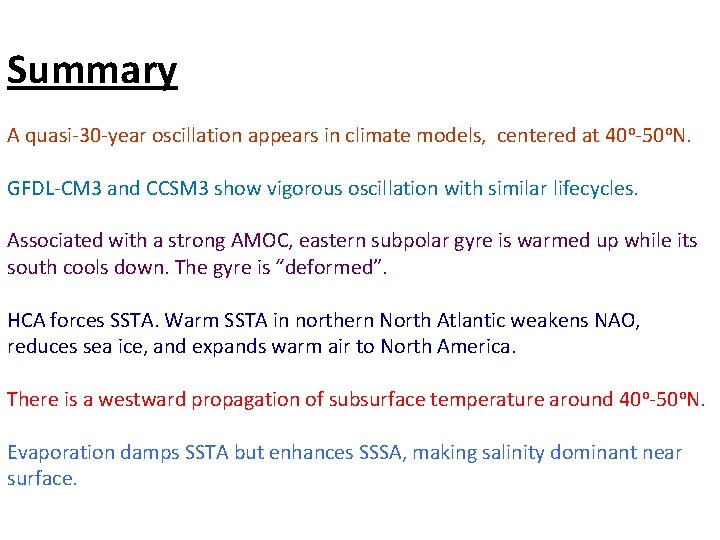 Summary A quasi-30 -year oscillation appears in climate models, centered at 40 o-50 o.