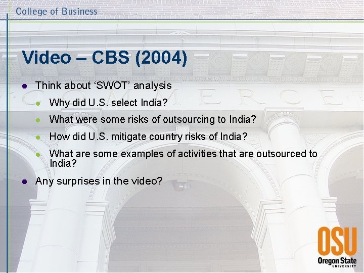 Video – CBS (2004) l l Think about ‘SWOT’ analysis l Why did U.