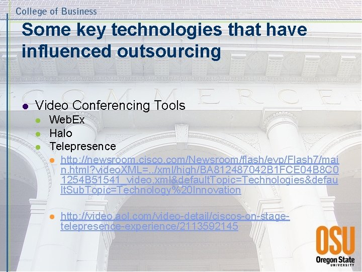 Some key technologies that have influenced outsourcing l Video Conferencing Tools l l l