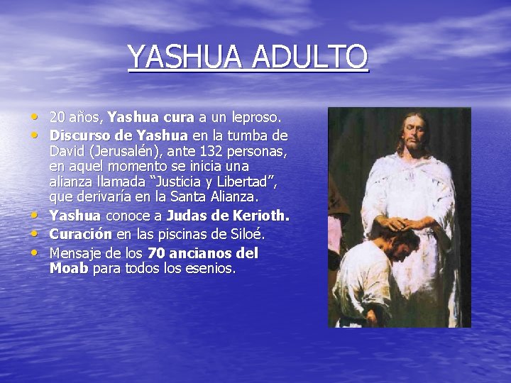 YASHUA ADULTO • 20 años, Yashua cura a un leproso. • Discurso de Yashua