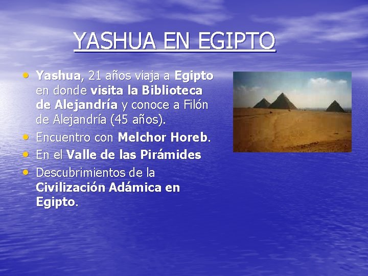 YASHUA EN EGIPTO • Yashua, 21 años viaja a Egipto • • • en