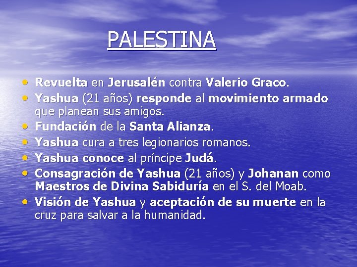 PALESTINA • Revuelta en Jerusalén contra Valerio Graco. • Yashua (21 años) responde al