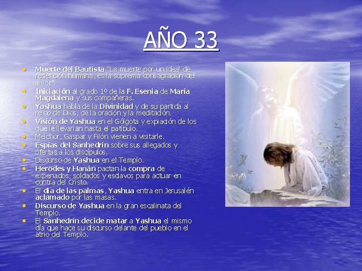 AÑO 33 • • • Muerte del Bautista “La muerte por un ideal de