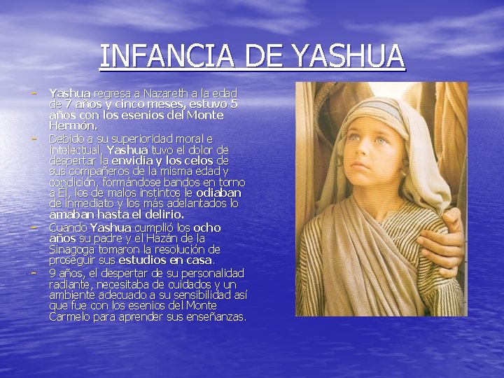 INFANCIA DE YASHUA - Yashua regresa a Nazareth a la edad - - de