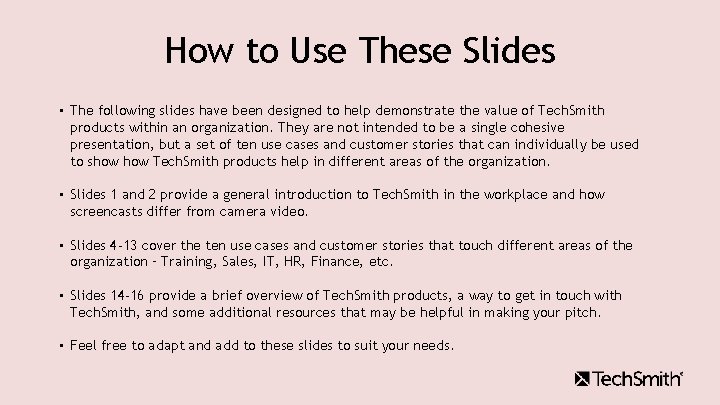 How to Use These Slides • The following slides have been designed to help