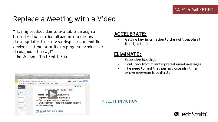 SALES & MARKETING Replace a Meeting with a Video “Having product demos available through
