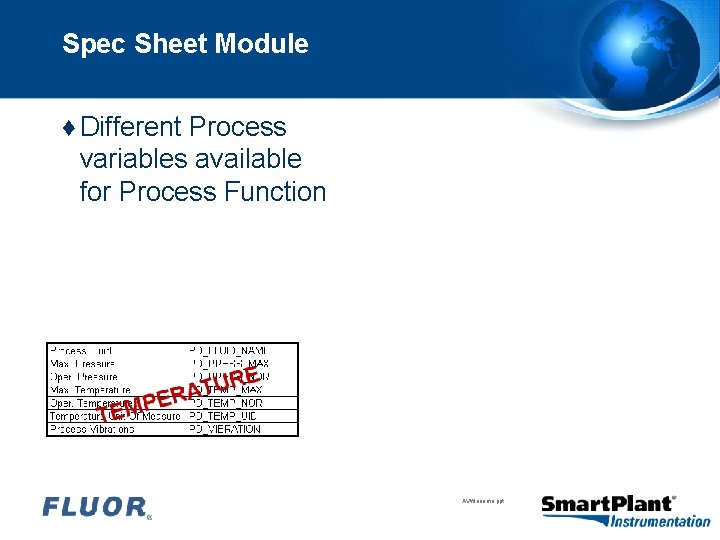 Spec Sheet Module ♦ Different Process variables available for Process Function AVfilename. ppt 20