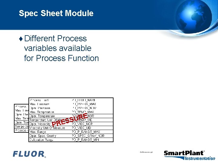 Spec Sheet Module ♦ Different Process variables available for Process Function AVfilename. ppt 21