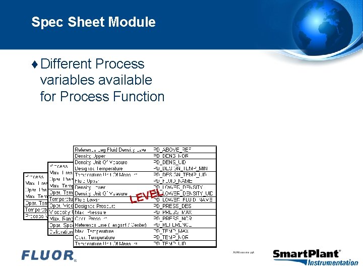 Spec Sheet Module ♦ Different Process variables available for Process Function AVfilename. ppt 22