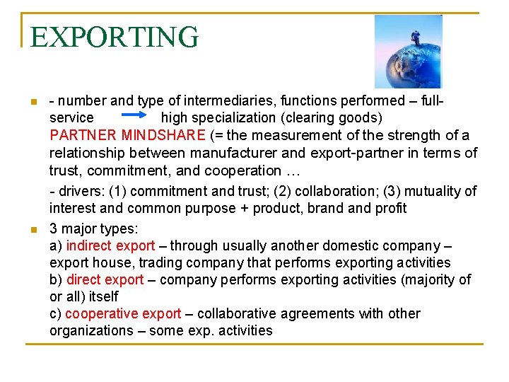 EXPORTING n n - number and type of intermediaries, functions performed – fullservice high